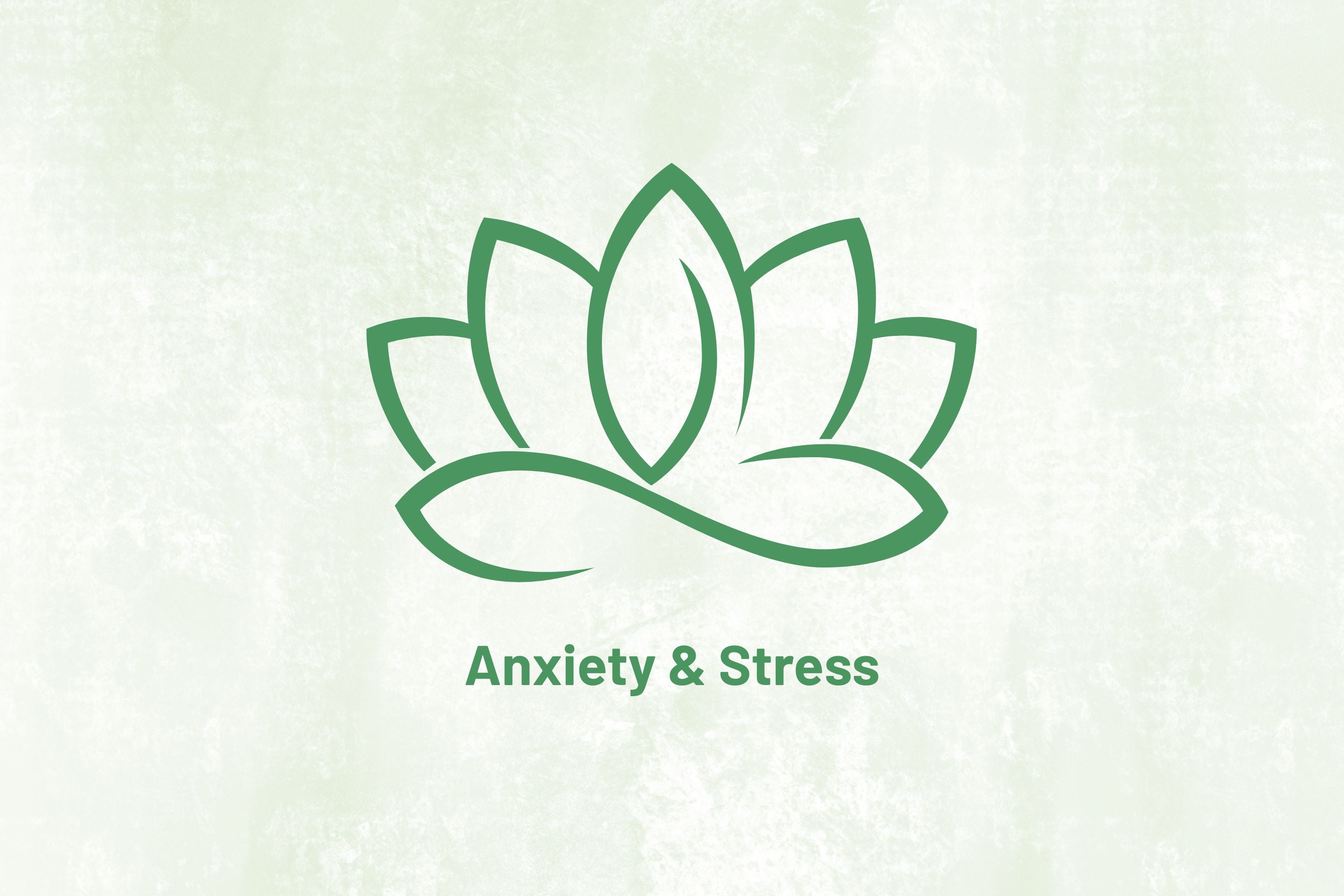 Anxiety & Stress