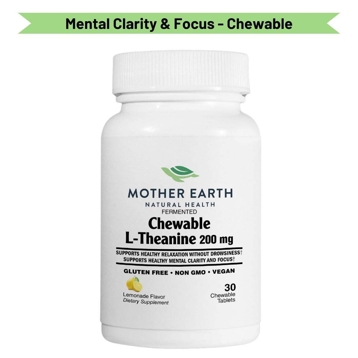 Mother Earth Supplements L-Theanine 200mg - Chewable Tablets