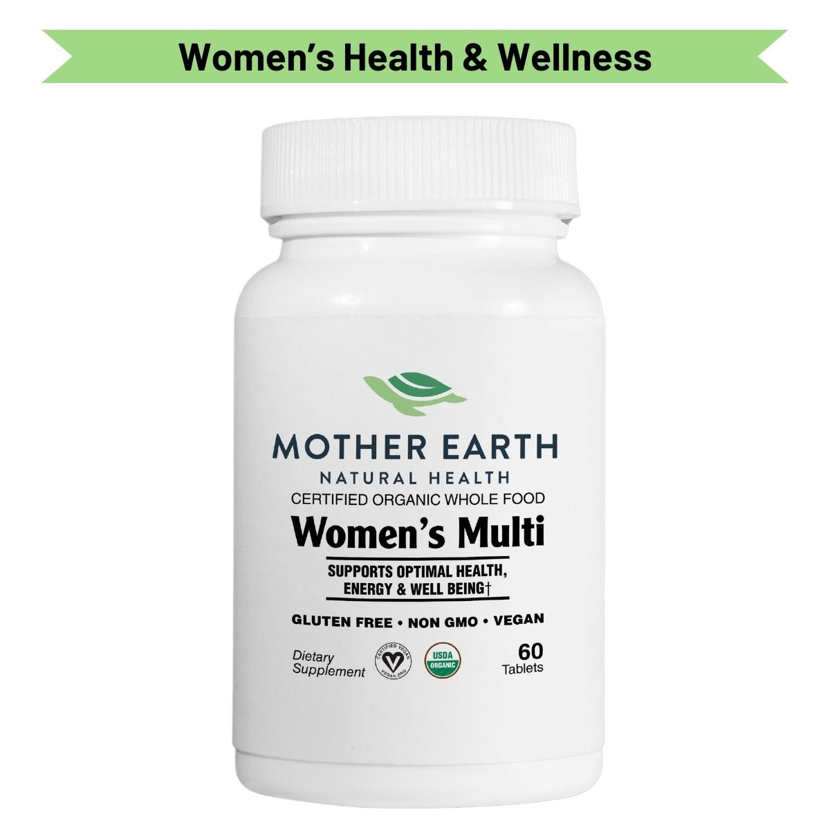 Mother Earth Supplements Organic Whole Food Women's Multi Vitamin - Tablets